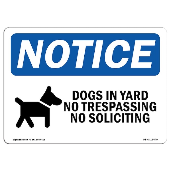 Signmission OSHA Notice Sign, 5" Height, 7" Width, Dogs In Yard No Trespassing Sign With Symbol, Landscape OS-NS-D-57-L-11440 - main